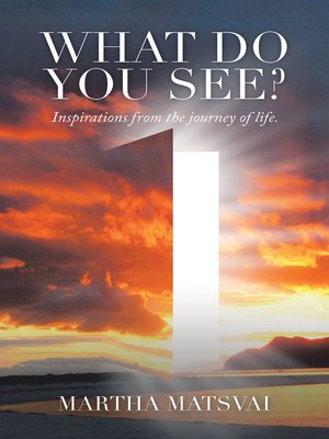 cover image of What Do You See? Inspirations from the Journey of Life.
